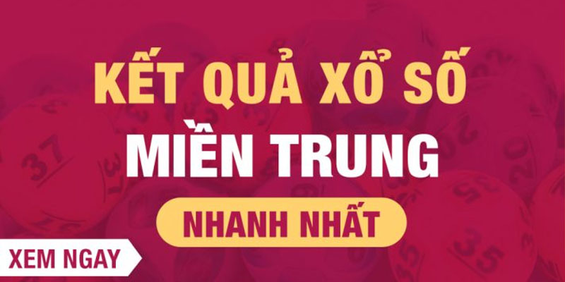 Tìm hiểu lịch mở thưởng tra cứu kết quả xổ số miền Trung